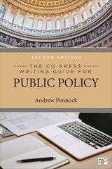 THE CQ PRESS WRITING GUIDE FOR PUBLIC POLICY BY Andrew S. Pennock PAPERBACK
