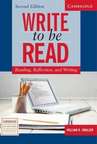 Write to be Read: Reading, Reflection, and Writing (Cambridge Academic Writing