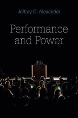 Performance and Power, Hardcover by Alexander, Jeffrey C., Brand New, Free sh…
