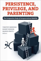 Persistence, Privilege, and Parenting : The Comparative Study of