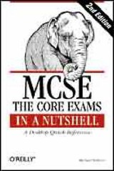 MCSE: The Core Exams in a Nutshell by Michael Moncur (Book, 2000)
