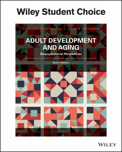 Adult Development & Aging: Biophsychosocial Perspectives by Whitbourne, Susan