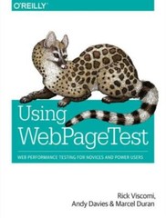 Using Webpagetest: Web Performance Testing For Novices And Power Users