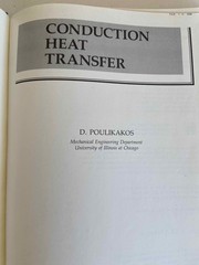 Conduction Heat Transfer by D. Poulikakos, ISBN: 0131758454