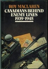Canadians Behind Enemy Lines: 1939-1945 – hardcover, 9780774801478, Roy MacLaren
