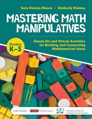 Mastering Math Manipulatives, Grades K-3: Hands-On and Virtual Activities fo…