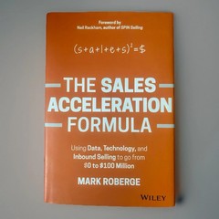 The Sales Acceleration Formula : Using Data, Technology, and Inbound