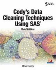 Cody’s Data Cleaning Techniques Using SAS, Third Edition by Cody, Ron
