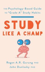 Study Like a Champ: The Psychology-Based Guide to “Grade A” Study Habits…
