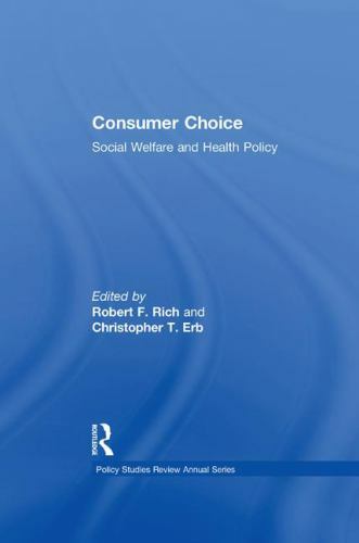 Consumer Choice : Social Welfare & Health Policy, Paperback by Rich, Robert F…