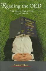 Reading the OED: One Man, One Year, 21,730 Pages – Ammon Shea, Perigee Trade