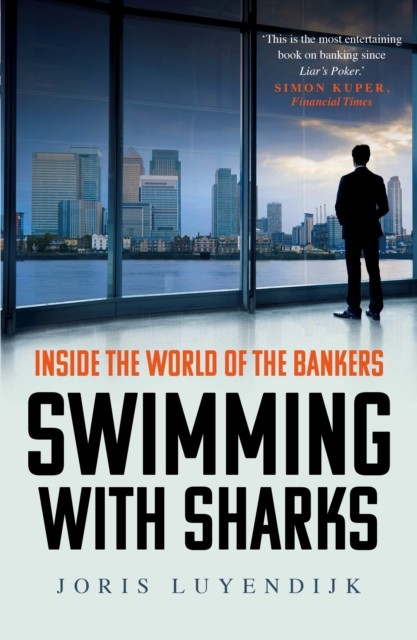 Swimming with Sharks: Inside the World of the by Joris Luyendijk PAPERBACK