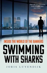 Swimming with Sharks: Inside the World of the by Joris Luyendijk PAPERBACK