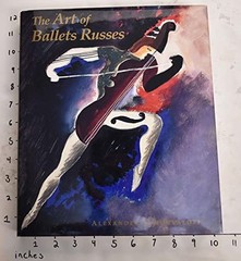 The Art of Ballets Russe – The Serg…, Schouvaloff, Al