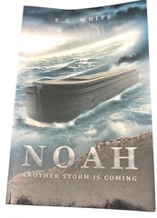 Noah Another Storm is Coming by Ellen G White 2014 Remnant Publications SDA EGW