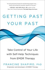 Getting Past Your Past: Take Control of Your Life with Self-Help Techniques …