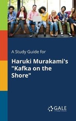 Cengage Learning A Study Guide for Haruki Murakami’s “Kafka on the S (Paperback)