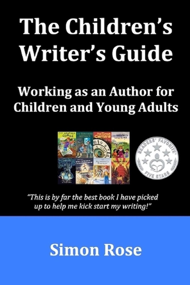 The Children’s Writer’s Guide by Simon Rose (English) Paperback Book