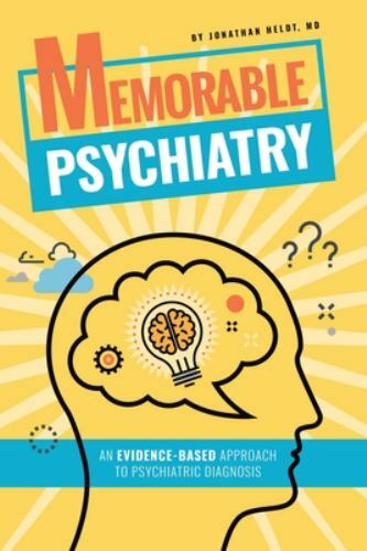 Memorable Psychiatry by Jonathan Heldt (2018, Trade Paperback)