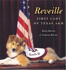 Reveille: First Lady of Texas A&m Volume 100 by Burson, Rusty; Burson, Vannessa
