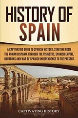 History of Spain: A – Paperback, by History Captivating – Acceptable n