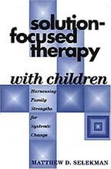 Solution-Focused Therapy with Children: Harn- Selekman, 9781572307902, paperback