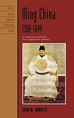 Ming China, 1368-1644: A Concise History of a R, Dardess Hardcover..