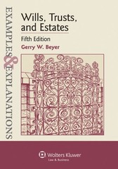 Wills, Trusts, and Estates (Examples & Explanations) – Beyer, Gerry W. – Goo…