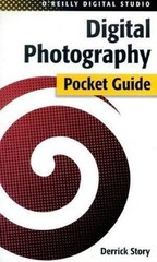 Digital Photography Pocket Guide by Derrick Story