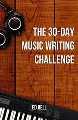 The 30-Day Music Writing Chall – VERY GOOD