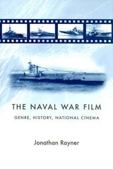 Naval War Film : Genre, History, National Cinema, Hardcover by Rayner, Jonath…
