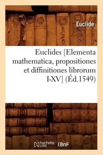 Euclide Euclides [Elementa Mathematica, Propositiones Et (Paperback) (UK IMPORT)