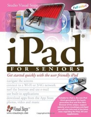 iPad for Seniors: Get Started Quickly with the User Friendly iPad (Computer …
