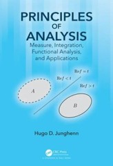 Principles of Analysis : Measure, Integration, Functional Analysis, and Appli…