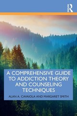 A COMPREHENSIVE GUIDE TO ADDICTION THEORY AND COUNSELING TECHNI… Alan A. Cavai