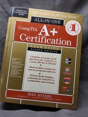 All-In-One Ser.: CompTIA A+ Certification All-in-One Exam Guide : Exams 220-801