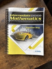 Abeka Intermediate Mathematics Solution Key Spiral Bound 2022 Teacher’s Edition