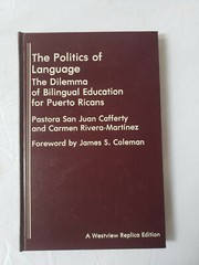The Politics of Language by Carmen Rivera-Martinez and Pastora S. J. Cafferty…