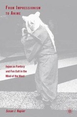 From Impressionism to Anime: Japan as Fantasy and… 9781403962140 by Napier, S.