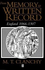 From Memory to Written Record : England, 1066-1307 Paperback M. T