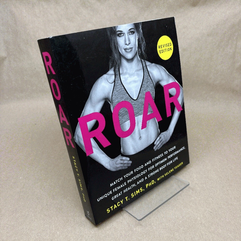 ROAR, Revised Edition: Match Your Food and Fitness to Your Unique Female Physi..