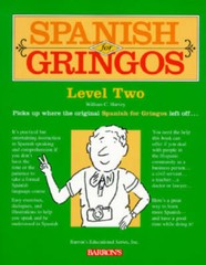 Spanish For Gringos Level Two – Paperback By Harvey M.S., Wiliam C. – GOOD
