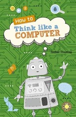 Isabel Thomas Reading Planet KS2 – How to Think Like a Computer – Le (Paperback)