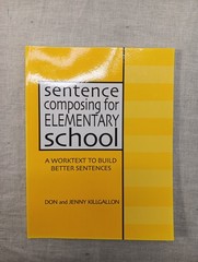 Sentence Composing for Elementary School, Worktext to Build Better Sentences NEW