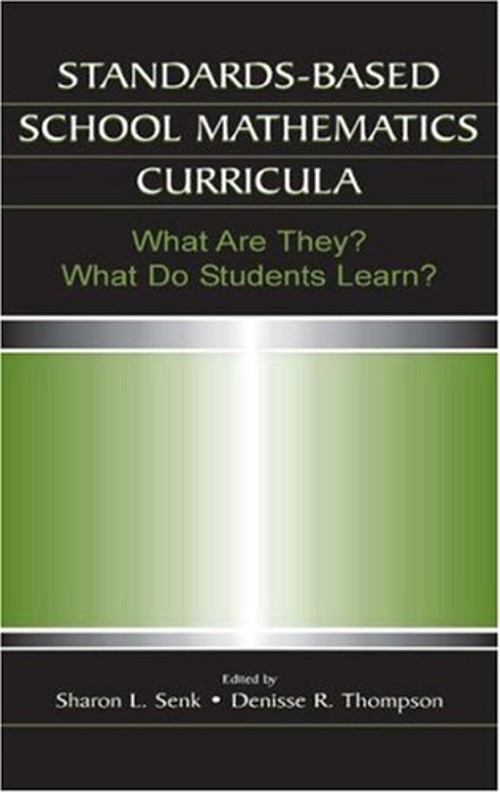 Standards-Based School Mathematics Curricula : What Are They? Wha