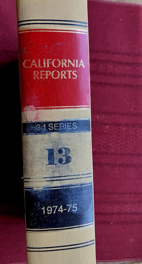 California Reports: Cases Determined By Supreme Court Of State Vol 13-3d 1974-75