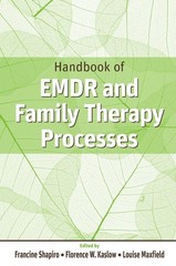 Handbook of EMDR and Family Therapy Processes by Francine Shapiro