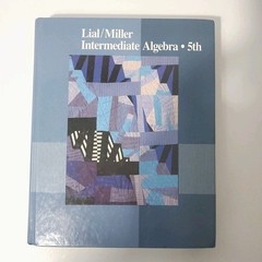 INTERMEDIATE ALGEBRA by Lial & Miller Hardcover Textbook