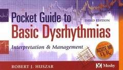 Pocket Guide to Basic Dysrhythmias : Interpretation and Management by Robert J.