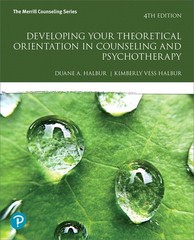 Developing Your Theoretical Orientation In Counseling And Ps…